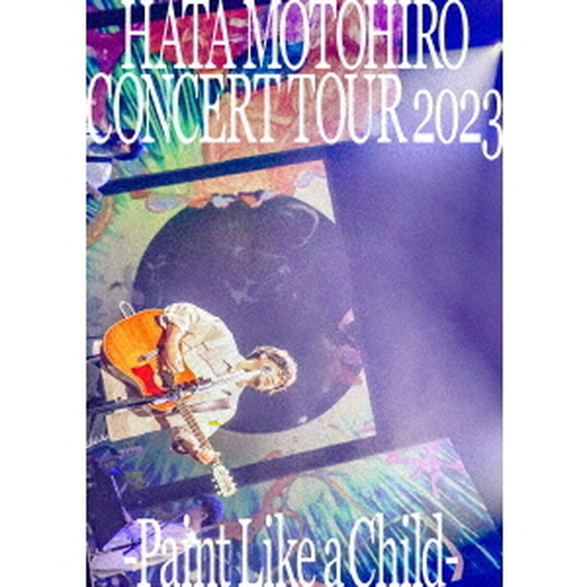 秦基博／HATA MOTOHIRO CONCERT TOUR 2023 -Paint Like a Child-（通常盤／Blu-ray）（Ｂｌｕ－ｒａｙ　Ｄｉｓｃ）