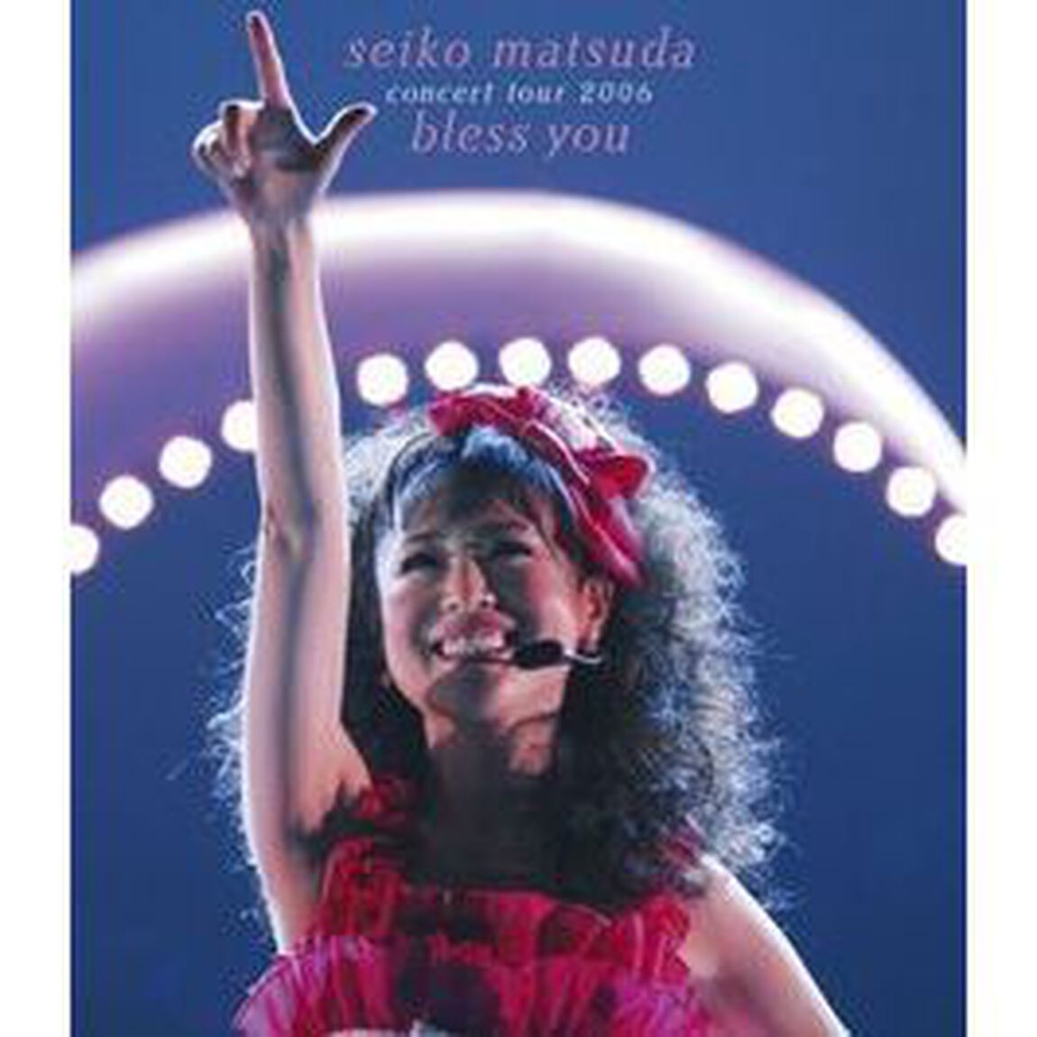 seiko　matsuda　concert　tour　2006　bless　you（Ｂｌｕ－ｒａｙ　Ｄｉｓｃ）