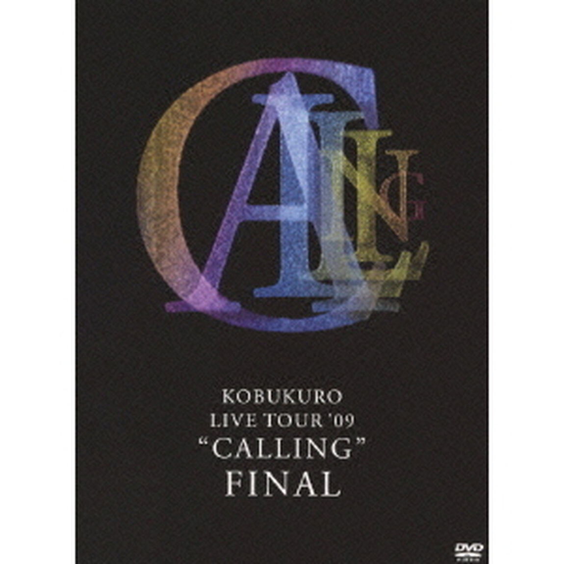 KOBUKURO　LIVE　TOUR　&rsquo;09　&ldquo;CALLING&rdquo;　FINAL（ＤＶＤ）