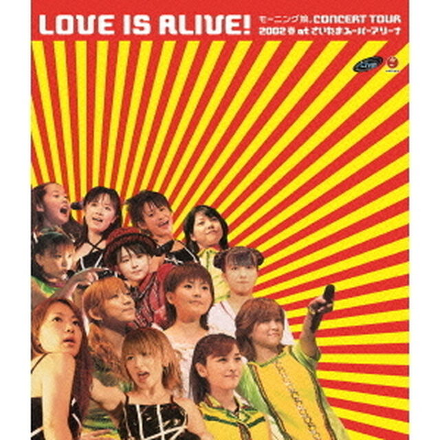 LOVE　IS　ALIVE！　モーニング娘。CONCERT　TOUR　2002春　at　さいたまスーパーアリーナ（Ｂｌｕ－ｒａｙ　Ｄｉｓｃ）