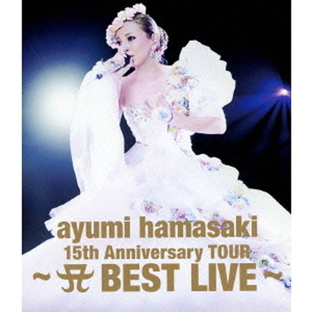 ayumi　hamasaki　15th　Anniversary　TOUR　〜A　BEST　LIVE〜（Ｂｌｕ－ｒａｙ　Ｄｉｓｃ）