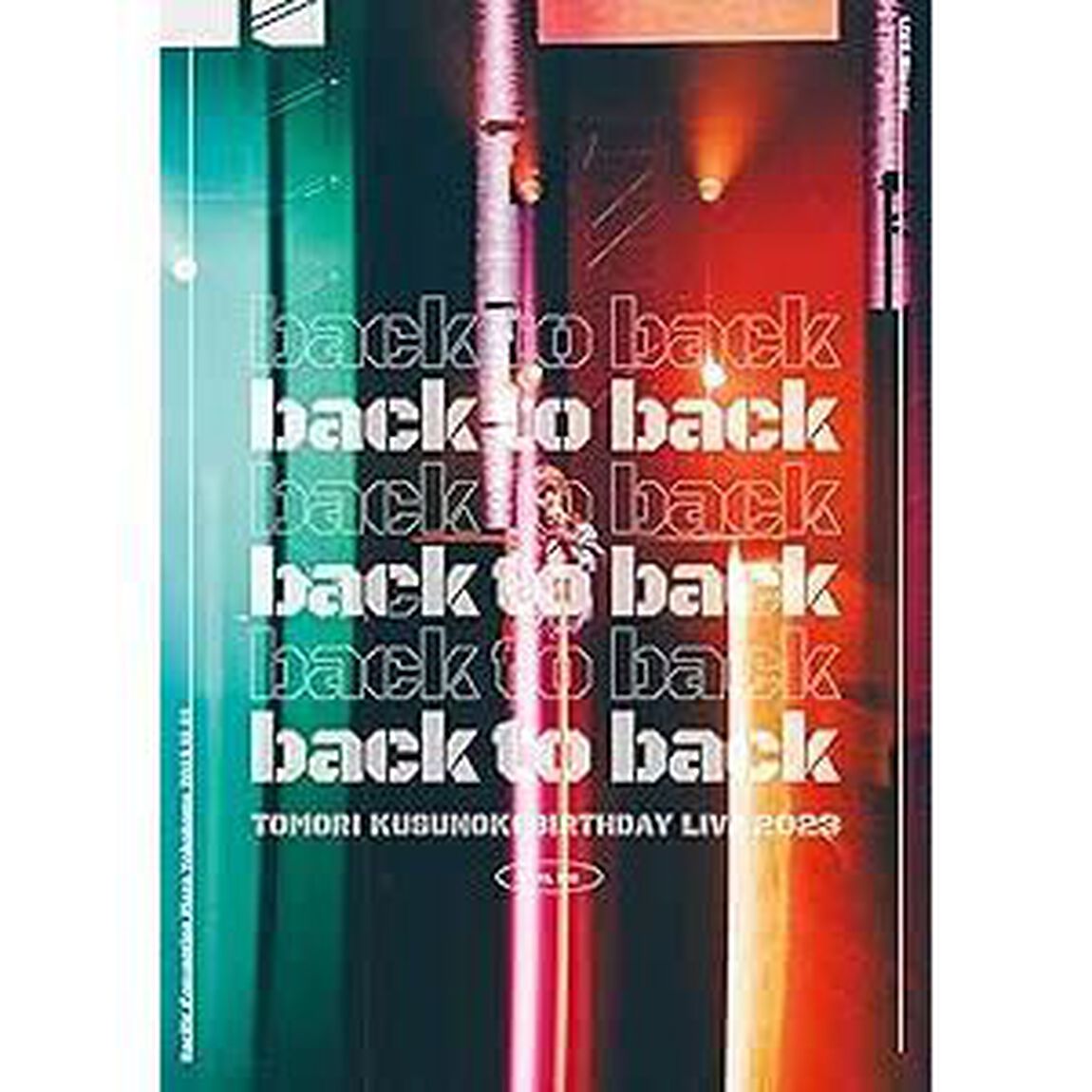 楠木ともり／TOMORI KUSUNOKI BIRTHDAY LIVE 2023『back to back』Blu-ray 初回仕様限定盤（外付特典なし）（Ｂｌｕ－ｒａｙ　Ｄｉｓｃ）