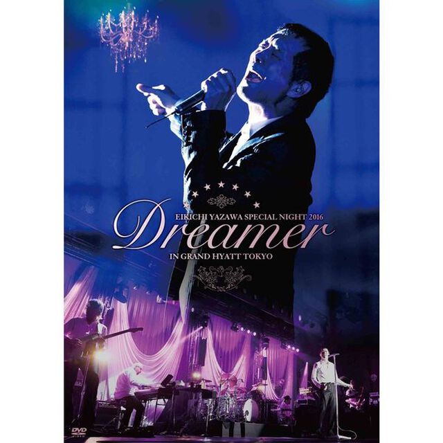 矢沢永吉／EIKICHI YAZAWA SPECIAL NIGHT 2016 「Dreamer」 IN GRAND HYATT TOKYO（1枚組）＜限定特典無し＞（Ｂｌｕ－ｒａｙ Ｄｉｓｃ）（Ｂｌｕ－ｒａｙ　Ｄｉｓｃ）