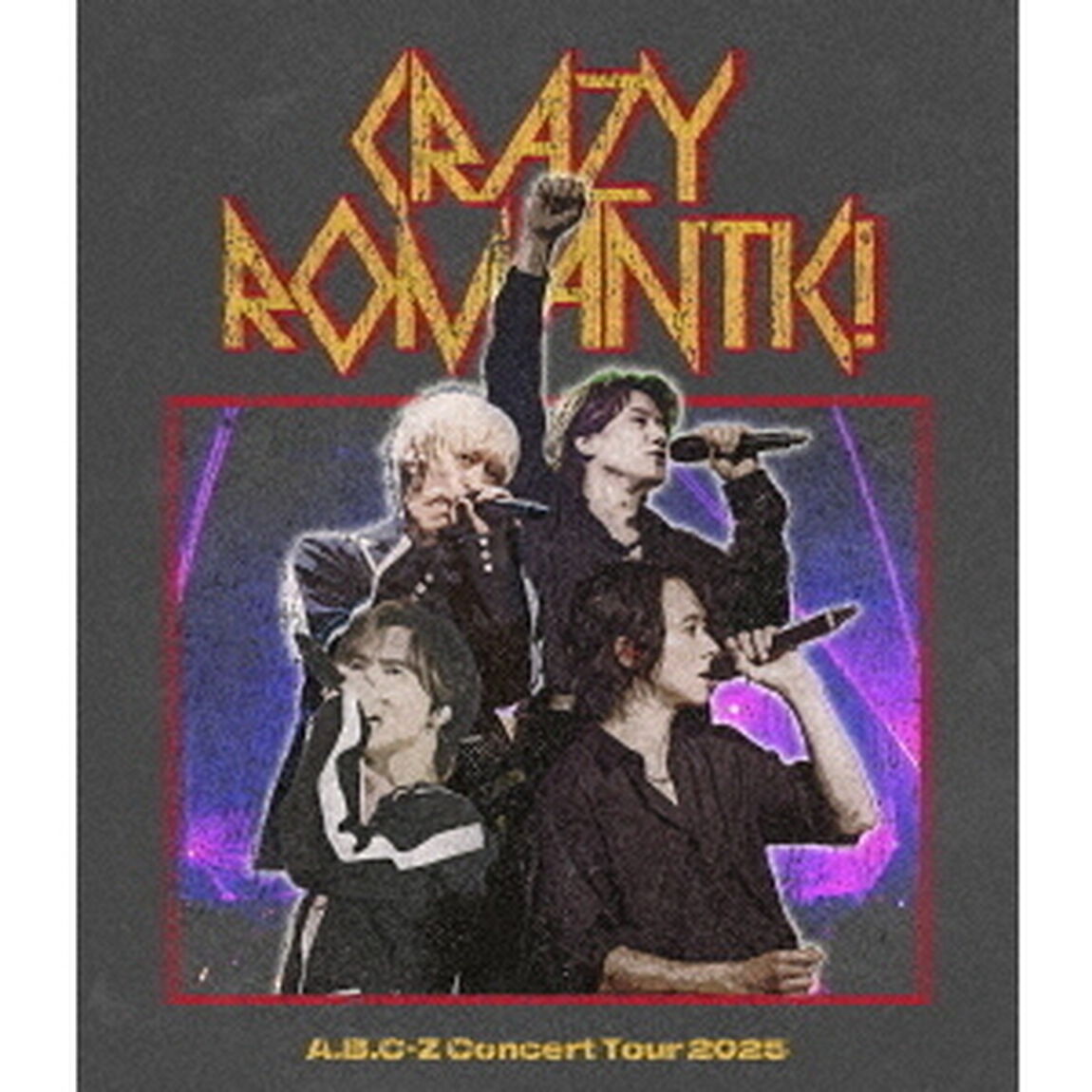 A.B.C-Z／A.B.C-Z Concert Tour 2025 CRAZY ROMANTIC! Blu-ray 通常盤（外付特典なし）（Ｂｌｕ－ｒａｙ　Ｄｉｓｃ）