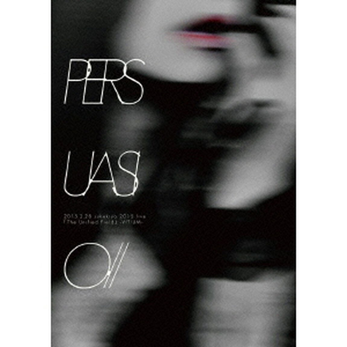 PERSUASIO　／／　2015．2．28　sukekiyo　2015　live　「The　Unified　Field」　－VITIUM－（ＤＶＤ）
