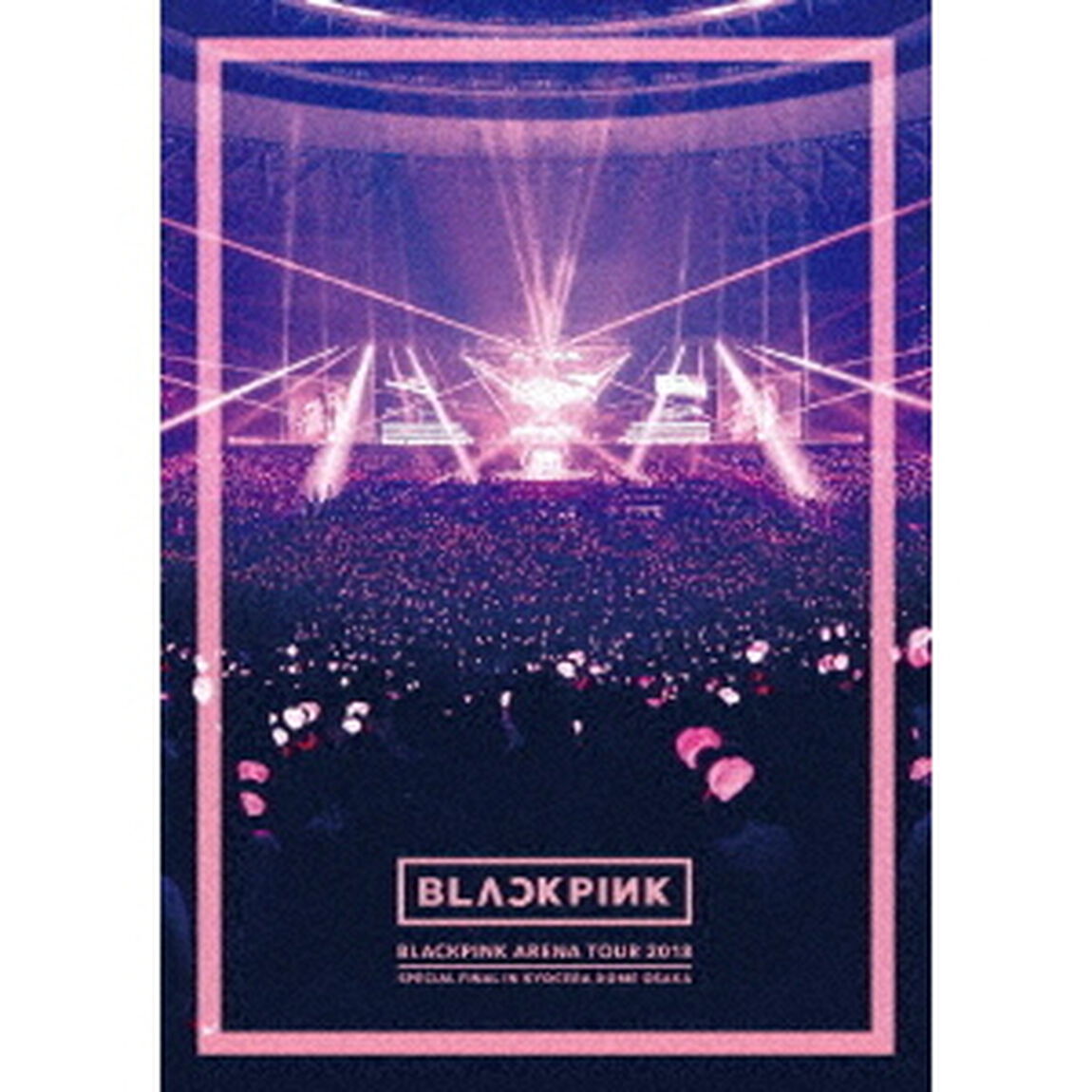 BLACKPINK　ARENA　TOUR　2018　&ldquo;SPECIAL　FINAL　IN　KYOCERA　DOME　OSAKA&rdquo;（Ｂｌｕ－ｒａｙ　Ｄｉｓｃ）