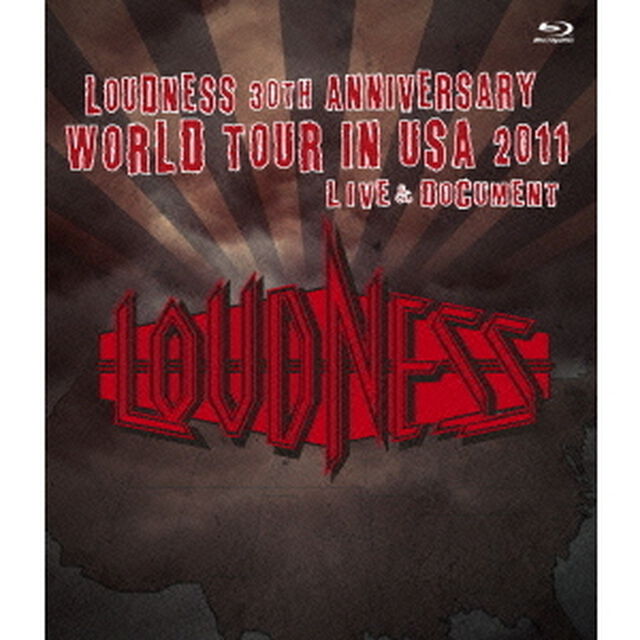 LOUDNESS　30TH　ANNIVERSARY　WORLD　TOUR　IN　USA　2011　LIVE　＆　DOCUMENT（Ｂｌｕ－ｒａｙ　Ｄｉｓｃ）