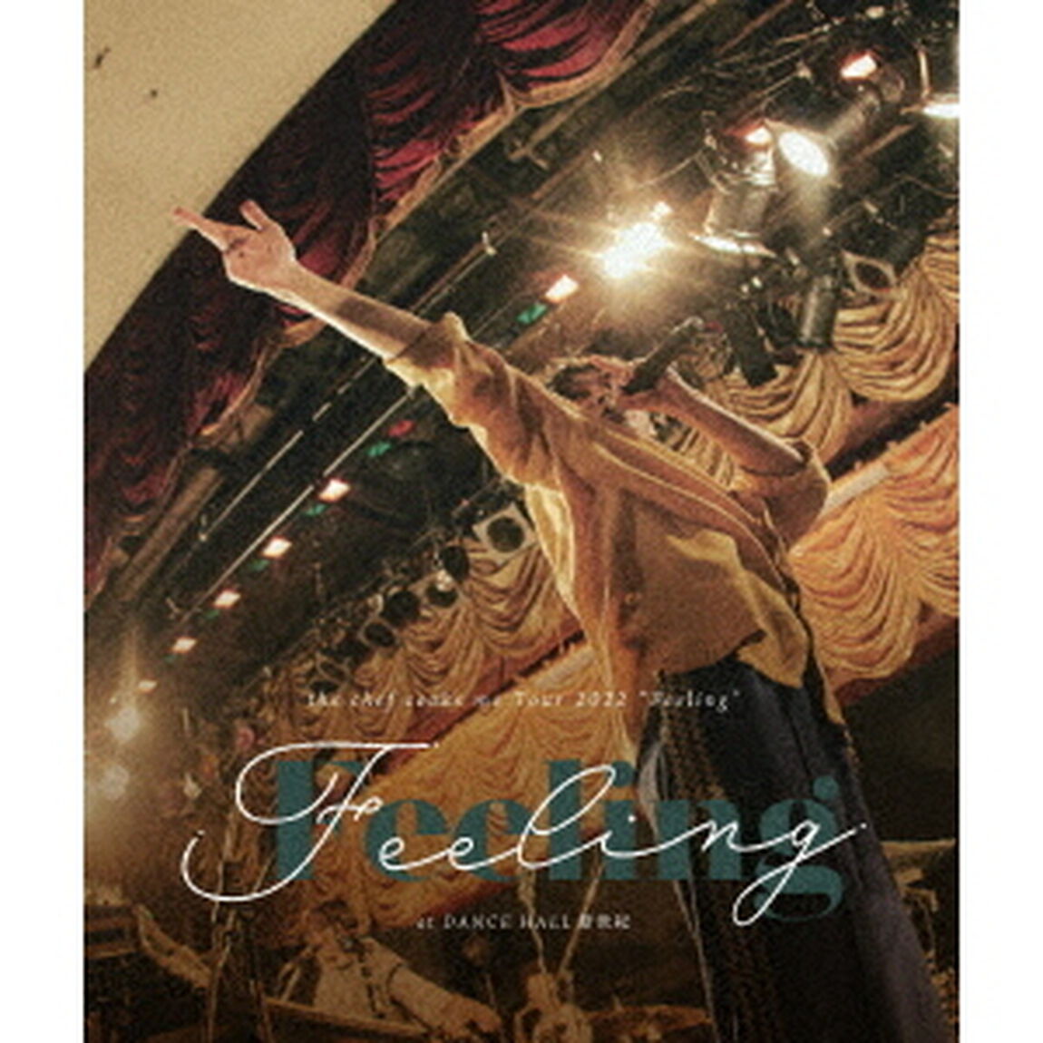 Tour　2022　&ldquo;Feeling&rdquo;　at　DANCE　HALL　新世紀（Ｂｌｕ－ｒａｙ　Ｄｉｓｃ）
