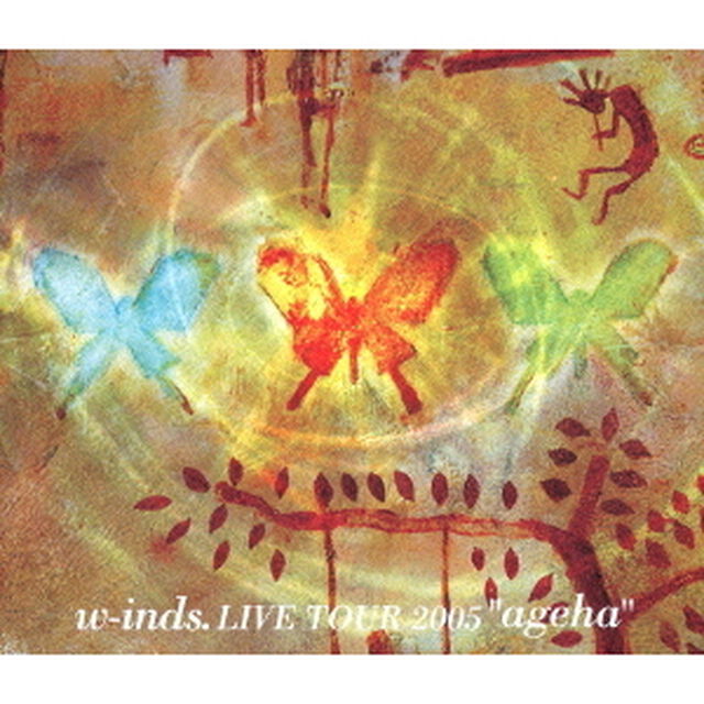 w-inds.／w-inds. Live Tour 2005 &ldquo;ageha&rdquo;（Ｂｌｕ－ｒａｙ　Ｄｉｓｃ）