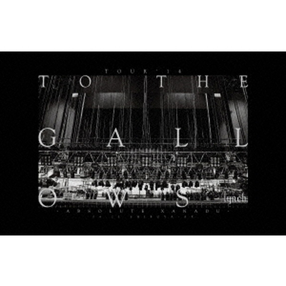 lynch.／TOUR'14 「TO THE GALLOWS」 -ABSOLUTE XANADU-04.23 SHIBUYA-AX ＜初回限定盤＞（ＤＶＤ）