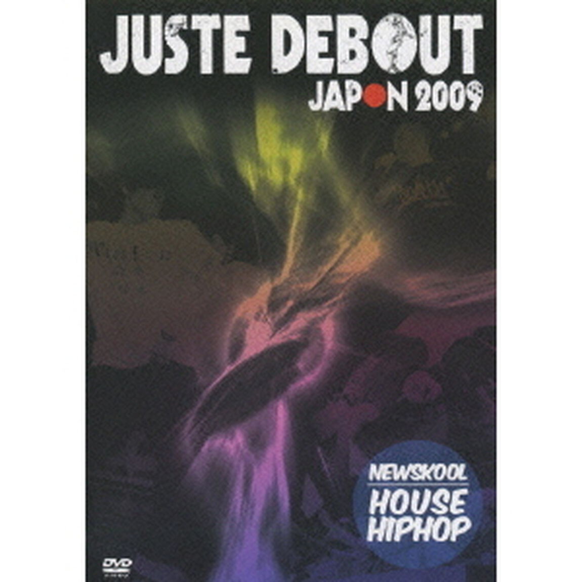 JUSTE　DEBOUT　JAPON　2009　NEW　SKOOL（ＤＶＤ）