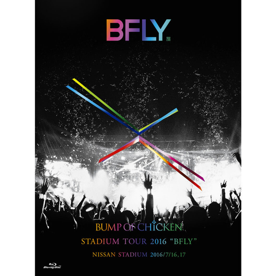 BUMP OF CHICKEN STADIUM TOUR 2016&ldquo;BFLY&rdquo;NISSAN STADIUM 2016/7/16,17＜通常盤 Blu-ray＞（Ｂｌｕ－ｒａｙ Ｄｉｓｃ）（Ｂｌｕ－ｒａｙ　Ｄｉｓｃ）