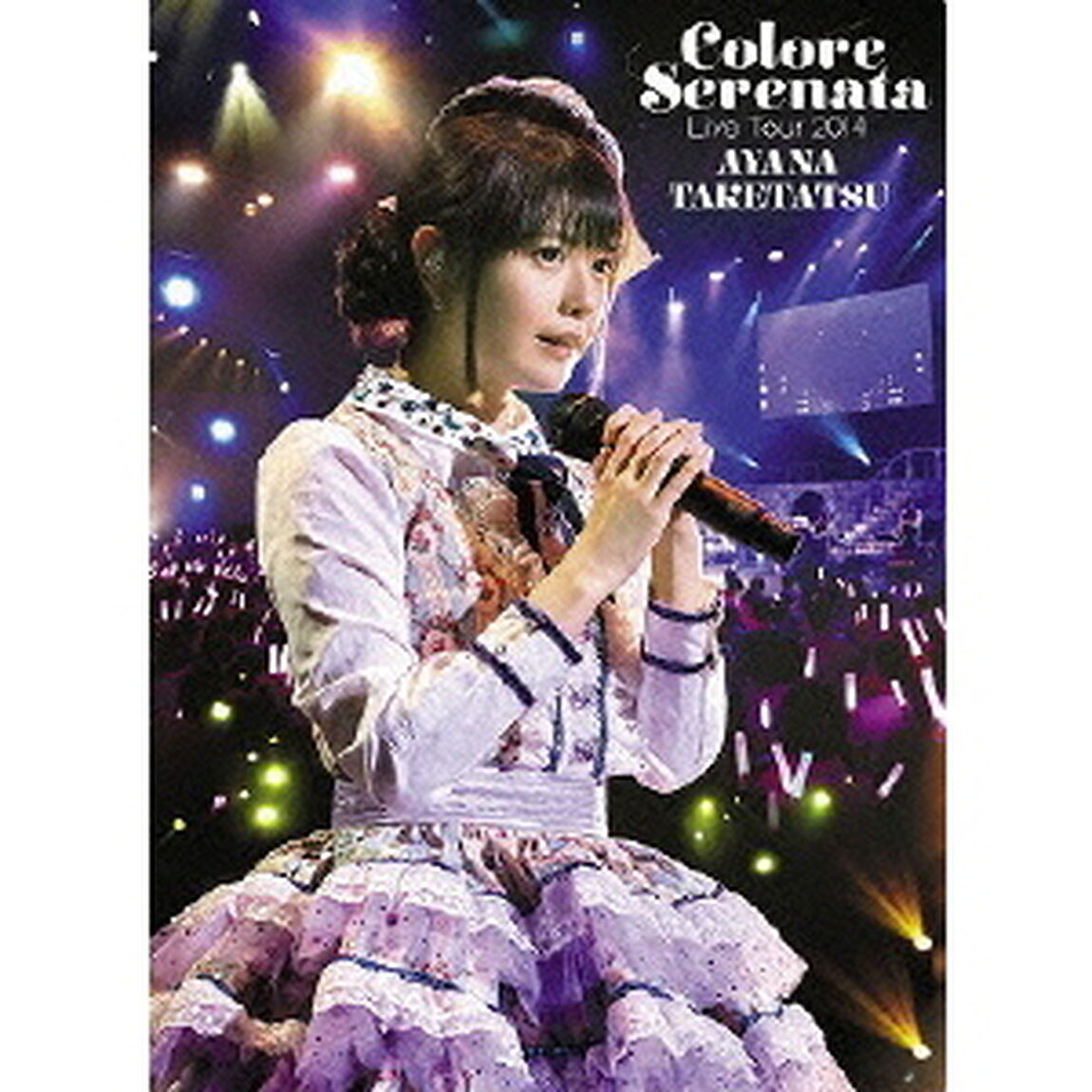 竹達彩奈　Live　Tour　2014　&ldquo;Colore　Serenata&rdquo;（Ｂｌｕ－ｒａｙ　Ｄｉｓｃ）