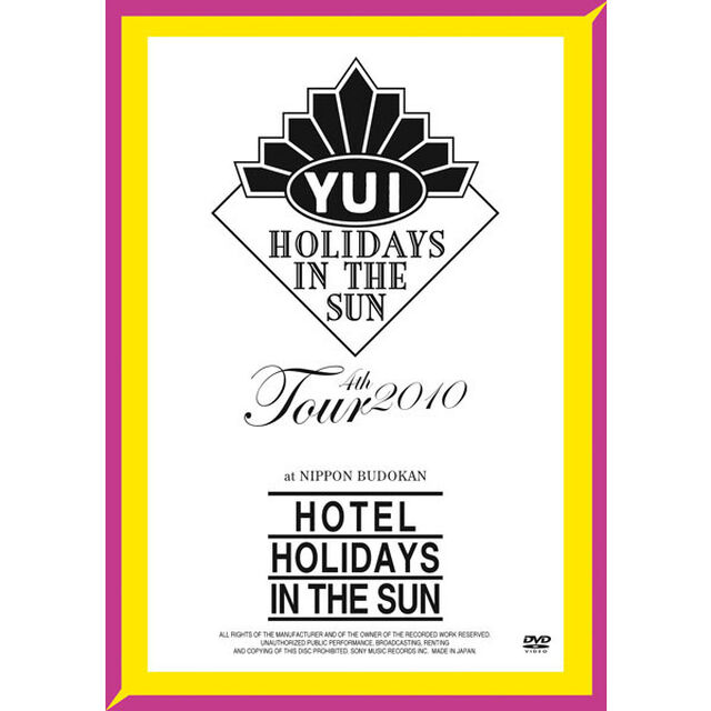YUI　4th　Tour　2010　〜HOTEL　HOLIDAYS　IN　THE　SUN〜（ＤＶＤ）