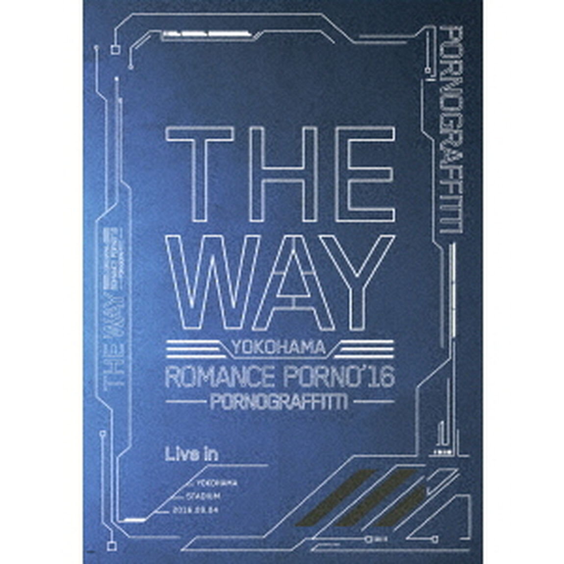 横浜ロマンスポルノ&rsquo;16　〜THE　WAY〜　Live　in　YOKOHAMA　STADIUM（ＤＶＤ）
