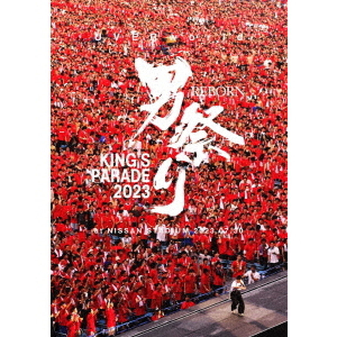 UVERworld／UVERworld KING'S PARADE 男祭りREBORN at NISSAN STADIUM 2023.07.30 Blu-ray 通常盤（特典なし）（Ｂｌｕ－ｒａｙ　Ｄｉｓｃ）