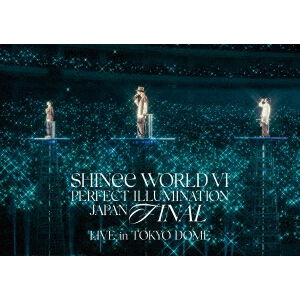 SHINee／SHINee WORLD VI [PERFECT ILLUMINATION] JAPAN FINAL LIVE in