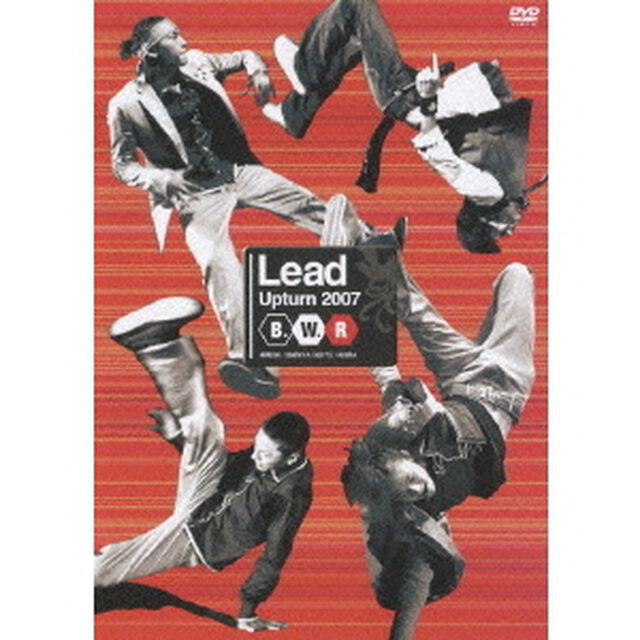 Lead　Upturn2007　B．W．R（ＤＶＤ）