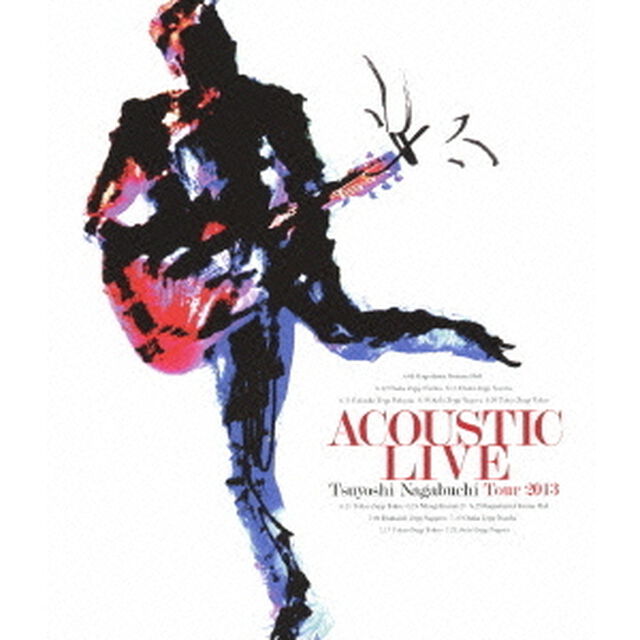 ACOUSTIC　LIVE　Tsuyoshi　Nagabuchi　Tour　2013（Ｂｌｕ－ｒａｙ　Ｄｉｓｃ）