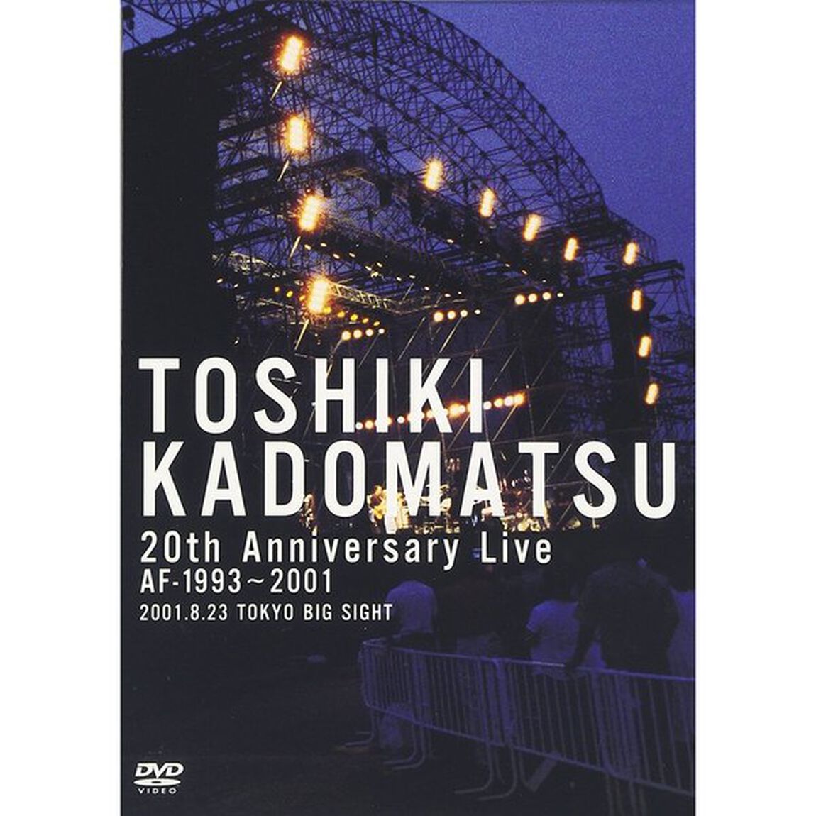 TOSHIKI　KADOMATSU　20th　Anniversary　Live　AF－1993〜2001　－2001．8．23　東京ビッグサイト西屋外展示場－（ＤＶＤ）