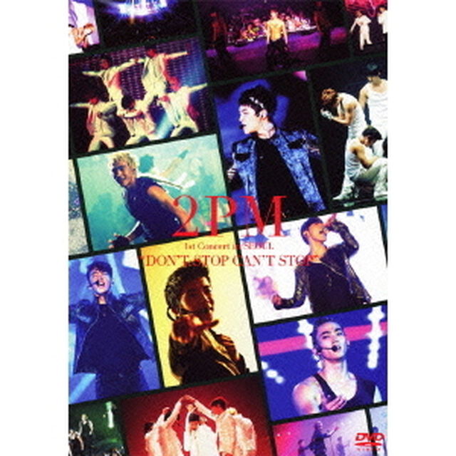 2PM　1st　Concert　in　SEOUL　&ldquo;DON&rsquo;T　STOP　CAN&rsquo;T　STOP&rdquo;（ＤＶＤ）