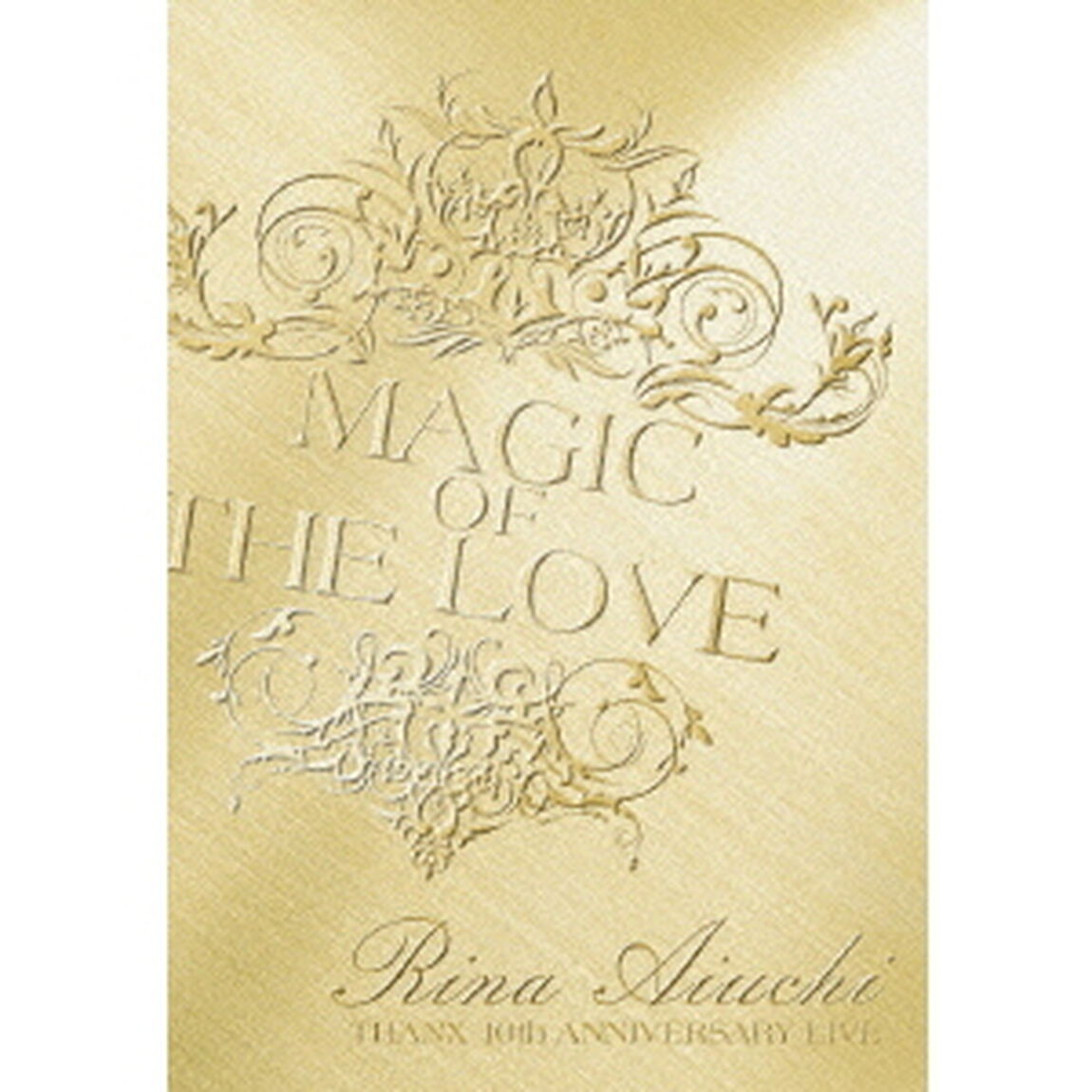 RINA　AIUCHI　THANX　10th　ANNIVERSARY　LIVE　－MAGIC　OF　THE　LOVE－（ＤＶＤ）