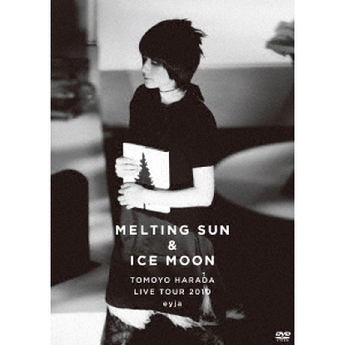 MELTING　SUN　＆　ICE　MOON　TOMOYO　HARADA　LIVE　TOUR　2010　eyja（ＤＶＤ）