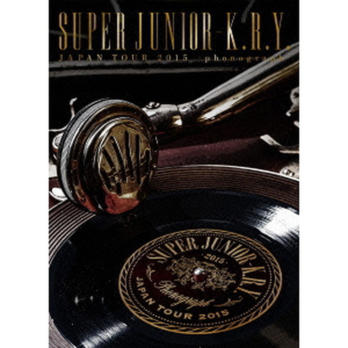 SUPER　JUNIOR－K．R．Y．　JAPAN　TOUR　2015　－phonograph－（ＤＶＤ）
