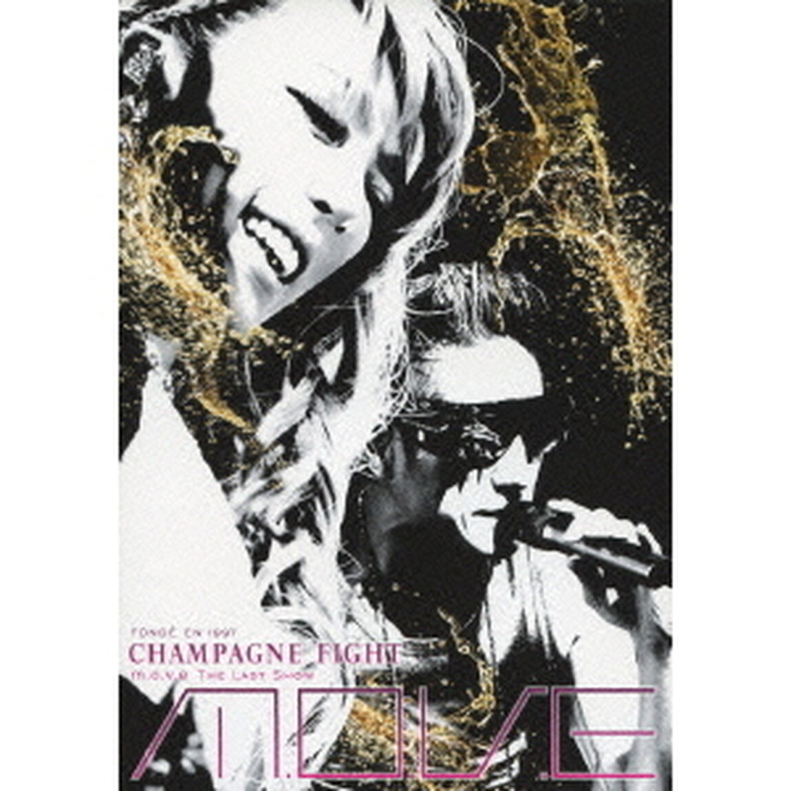 m．o．v．e　THE　LAST　SHOW　CHAMPAGNE　FIGHT（ＤＶＤ）