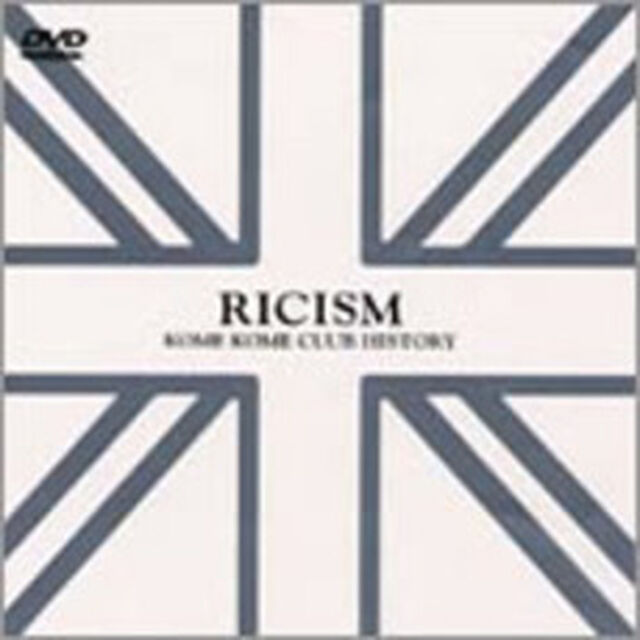 KOME　KOME　CLUB　HISTORY　RICISM（ＤＶＤ）