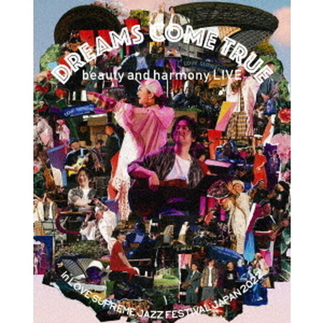DREAMS　COME　TRUE　beauty　and　harmony　LIVE　in　LOVE　SUPREME　JAZZ　FESTIVAL　JAPAN　2022（Ｂｌｕ－ｒａｙ　Ｄｉｓｃ）