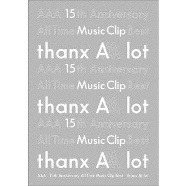 AAA　15th　Anniversary　All　Time　Music　Clip　Best　－thanx　AAA　lot－（ＤＶＤ）