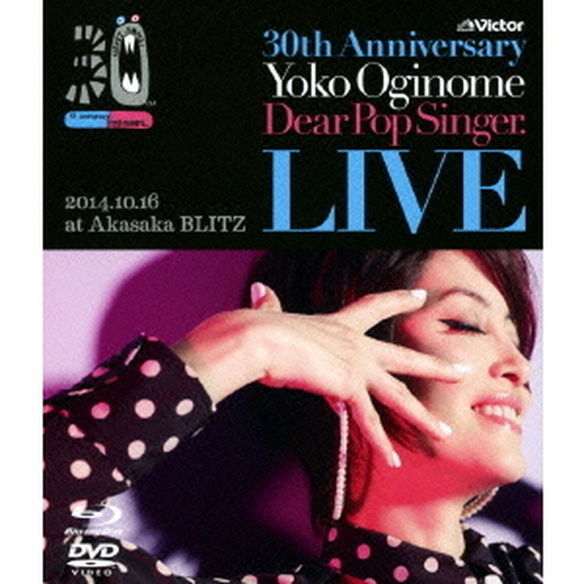 30th　Anniversary　LIVE　ディア・ポップシンガー（Ｂｌｕ－ｒａｙ　Ｄｉｓｃ）
