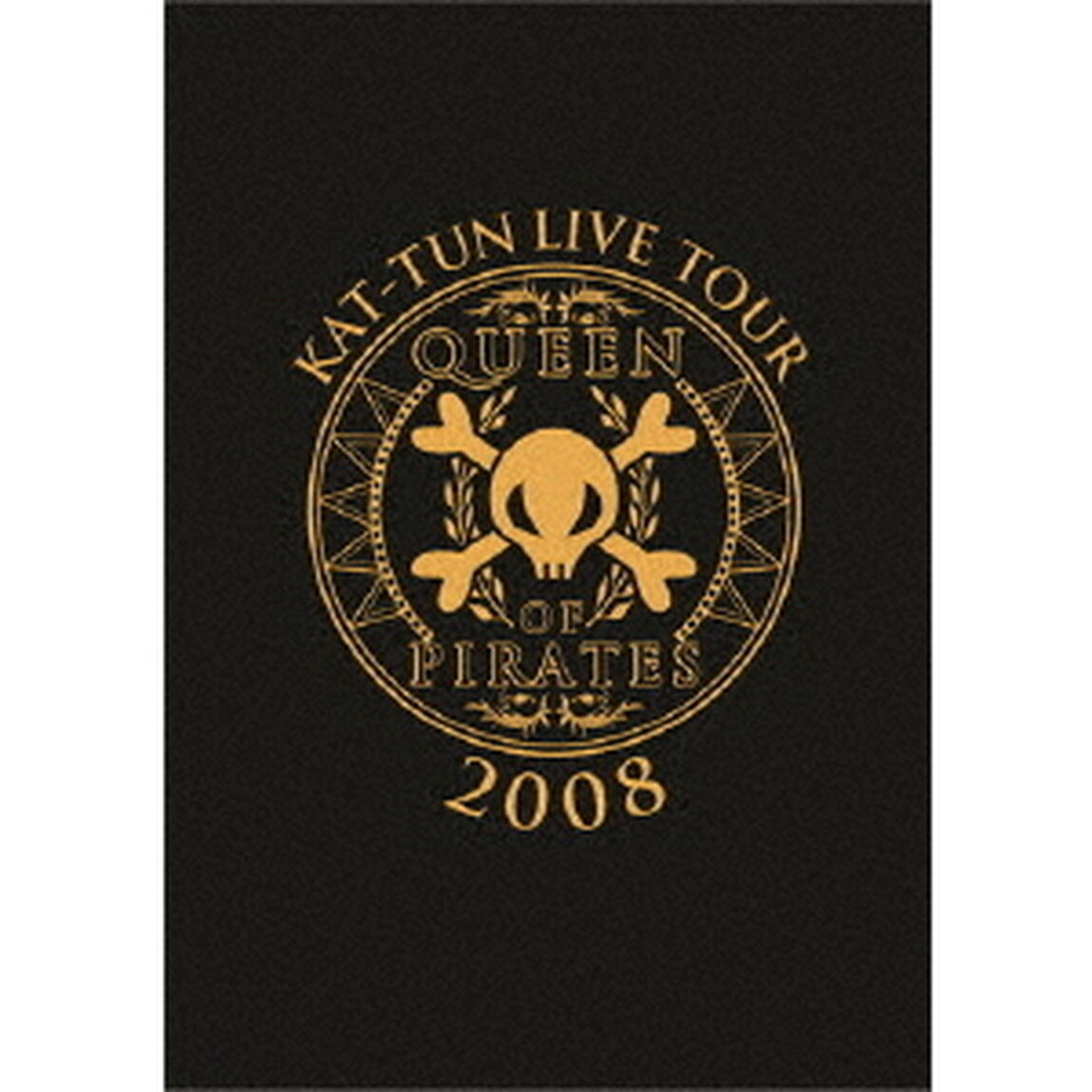KAT－TUN　LIVE　TOUR　2008　QUEEN　OF　PIRATES（ＤＶＤ）