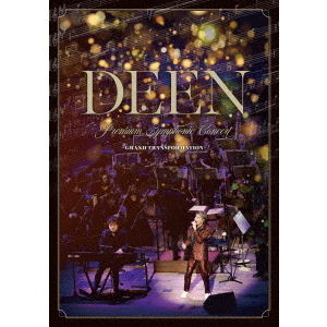 DEEN／DEEN Premium Symphonic Concert -GRAND TRANSFORMATION- 通常盤