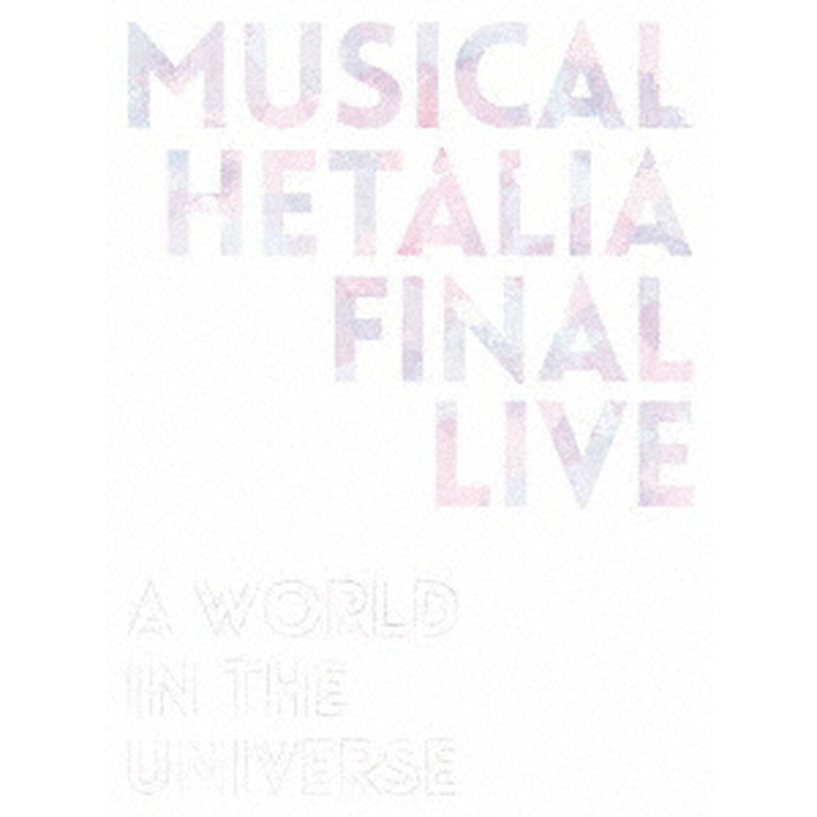 ミュージカル「ヘタリア」FINAL　LIVE　〜A　World　in　the　Universe〜　Blu－ray　BOX（Ｂｌｕ－ｒａｙ　Ｄｉｓｃ）