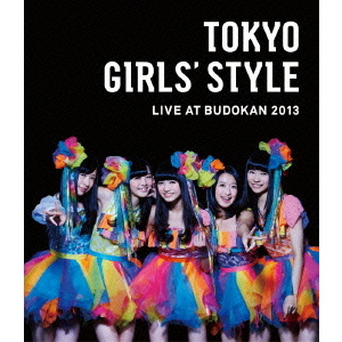TOKYO　GIRLS&rsquo;　STYLE　LIVE　AT　BUDOKAN　2013（Ｂｌｕ－ｒａｙ　Ｄｉｓｃ）
