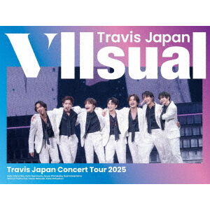 Travis Japan／Travis Japan Concert Tour 2025 VIIsual 完全生産限定