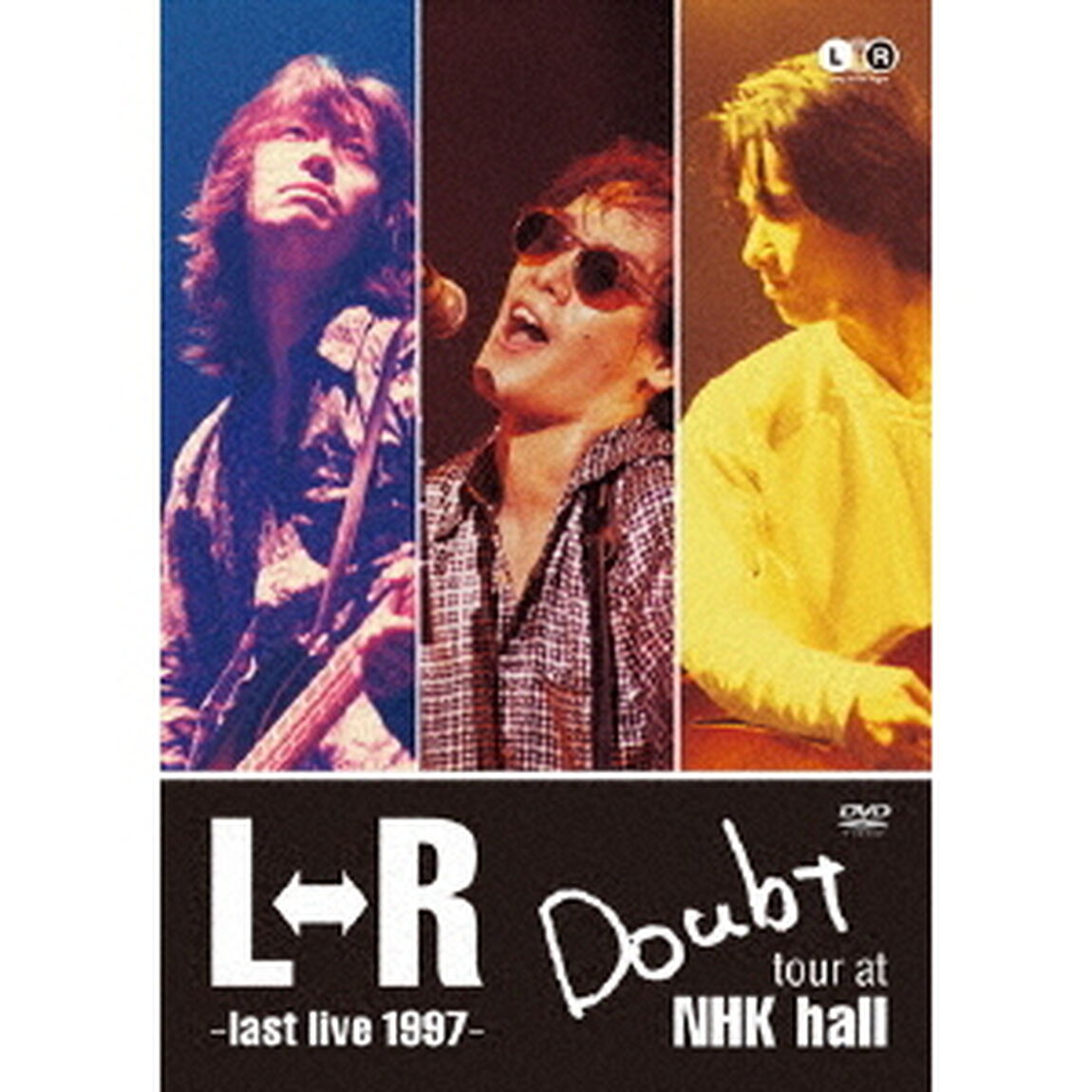 L&hArr;R　Doubt　tour　at　NHK　hall〜last　live　1997〜（ＤＶＤ）