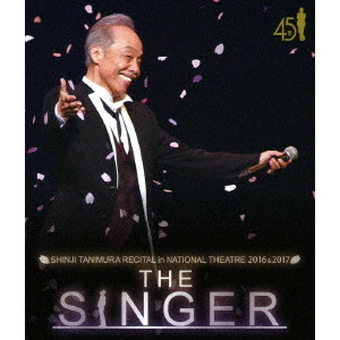 SHINJI　TANIMURA　RECITAL　in　NATIONAL　THEATER　2016　＆　2017　THE　SINGER（Ｂｌｕ－ｒａｙ　Ｄｉｓｃ）