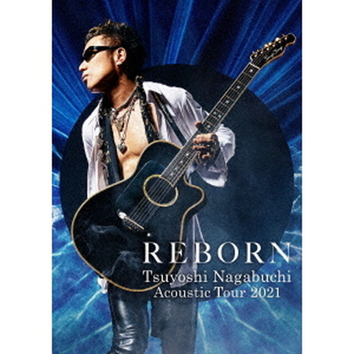 Tsuyoshi　Nagabuchi　Acoustic　Tour　2021　REBORN（ＤＶＤ）