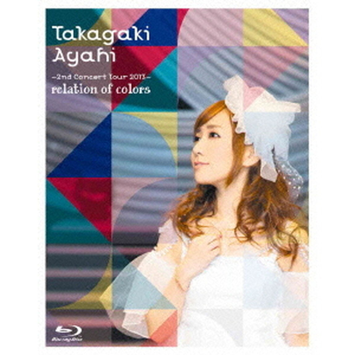 高垣彩陽　2ndコンサートツアー2013／relation　of　colors（Ｂｌｕ－ｒａｙ　Ｄｉｓｃ）