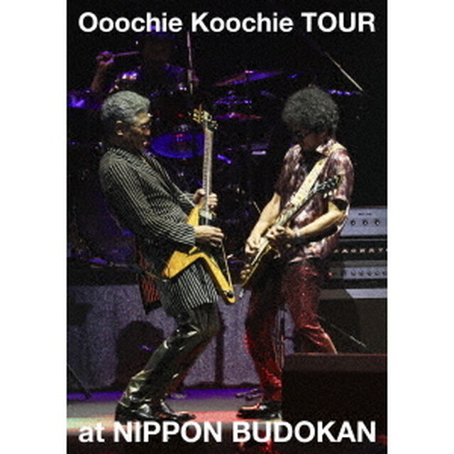 Ooochie Koochie／Ooochie Koochie TOUR at NIPPON BUDOKAN 通常盤 DVD（特典なし）（ＤＶＤ）