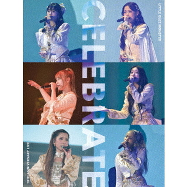 Little Glee Monster／Little Glee Monster 10th Anniversary Live &ldquo;CELEBRATE&rdquo; 通常盤 Blu-ray（特典なし）（Ｂｌｕ－ｒａｙ　Ｄｉｓｃ）