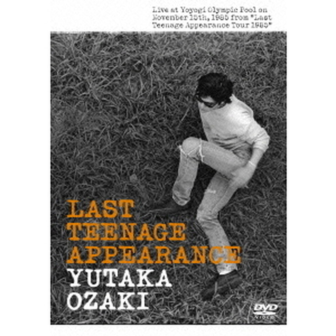 LAST　TEENAGE　APPEARANCE（ＤＶＤ）