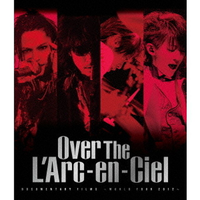 Over　The　L&rsquo;Arc－en－Ciel　DOCUMENTARY　FILMS　〜WORLD　TOUR　2012〜（Ｂｌｕ－ｒａｙ　Ｄｉｓｃ）