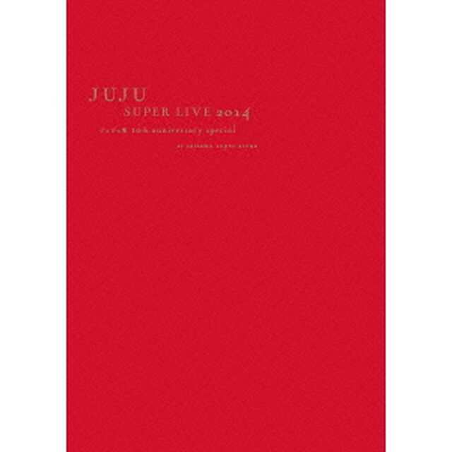 JUJU　SUPER　LIVE　2014　ジュジュ苑　10th　anniversary　special　at　saitama　super　arena（ＤＶＤ）