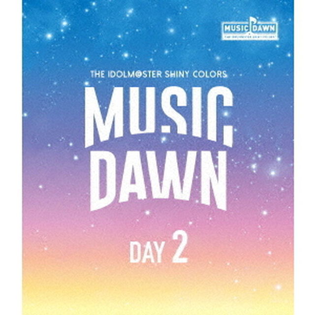 THE　IDOLM＠STER　SHINY　COLORS　MUSIC　DAWN　－DAY2－（Ｂｌｕ－ｒａｙ　Ｄｉｓｃ）