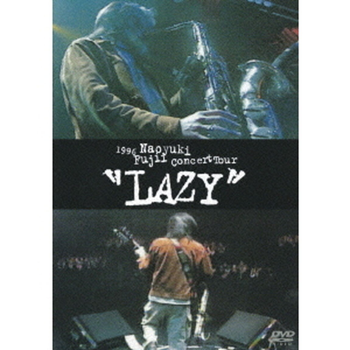 藤井尚之／1996 Naoyuki Fujii Concert Tour &ldquo;LAZY&rdquo;（ＤＶＤ）
