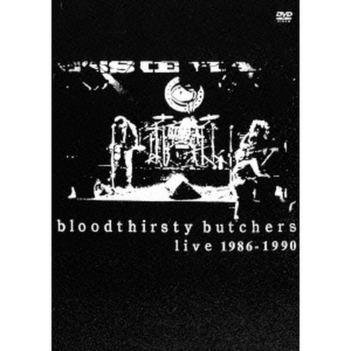 bloodthirsty　butchers　live　1986－1990（ＤＶＤ）